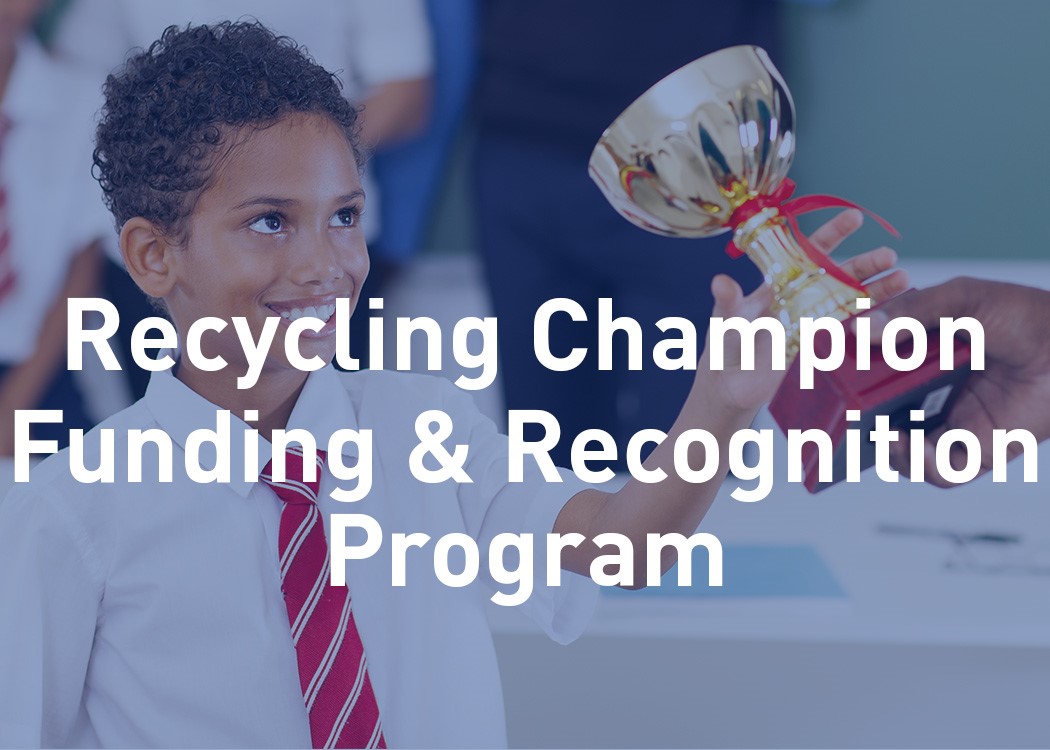 Recycling Champion Funding & Recognition Program